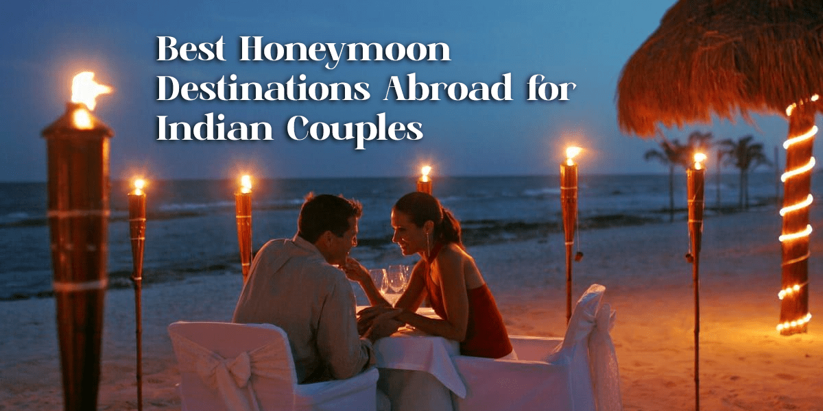Unforgettable-Honeymoon-Destinations-Abroad-for-Indian-Couples